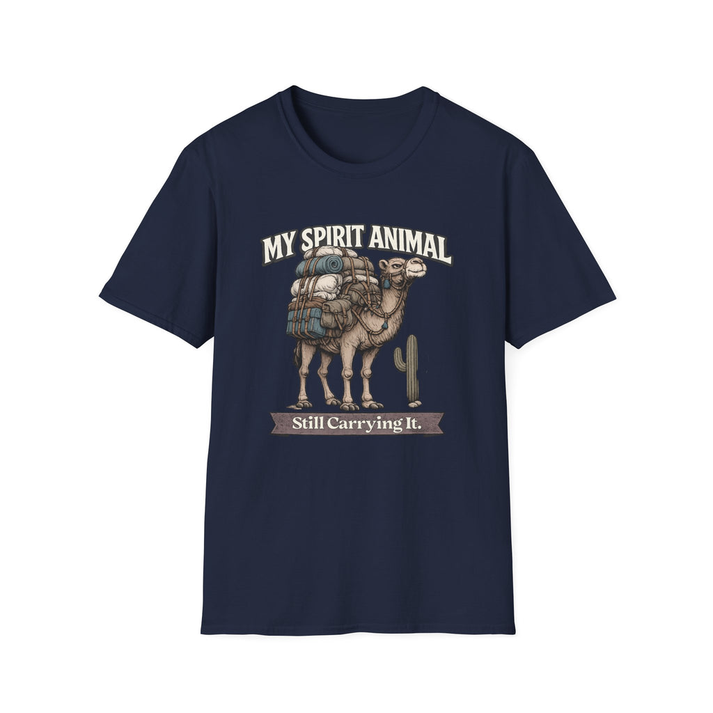 "My Spirit Animal: Camel (Still Carrying It)" T-Shirt
