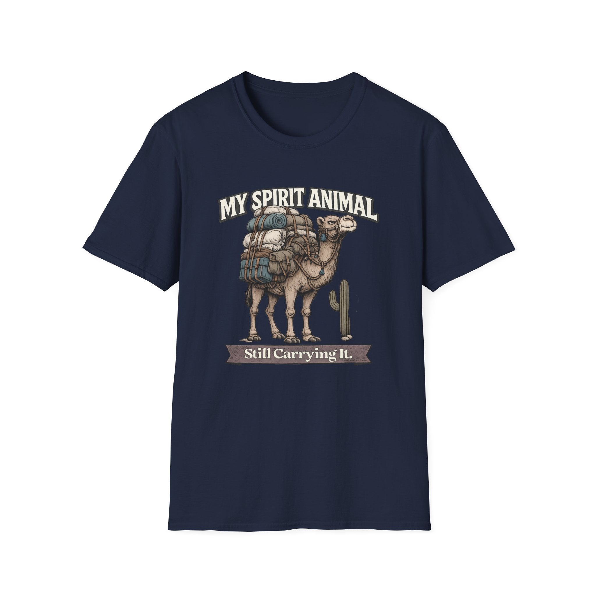 "My Spirit Animal: Camel (Still Carrying It)" T-Shirt