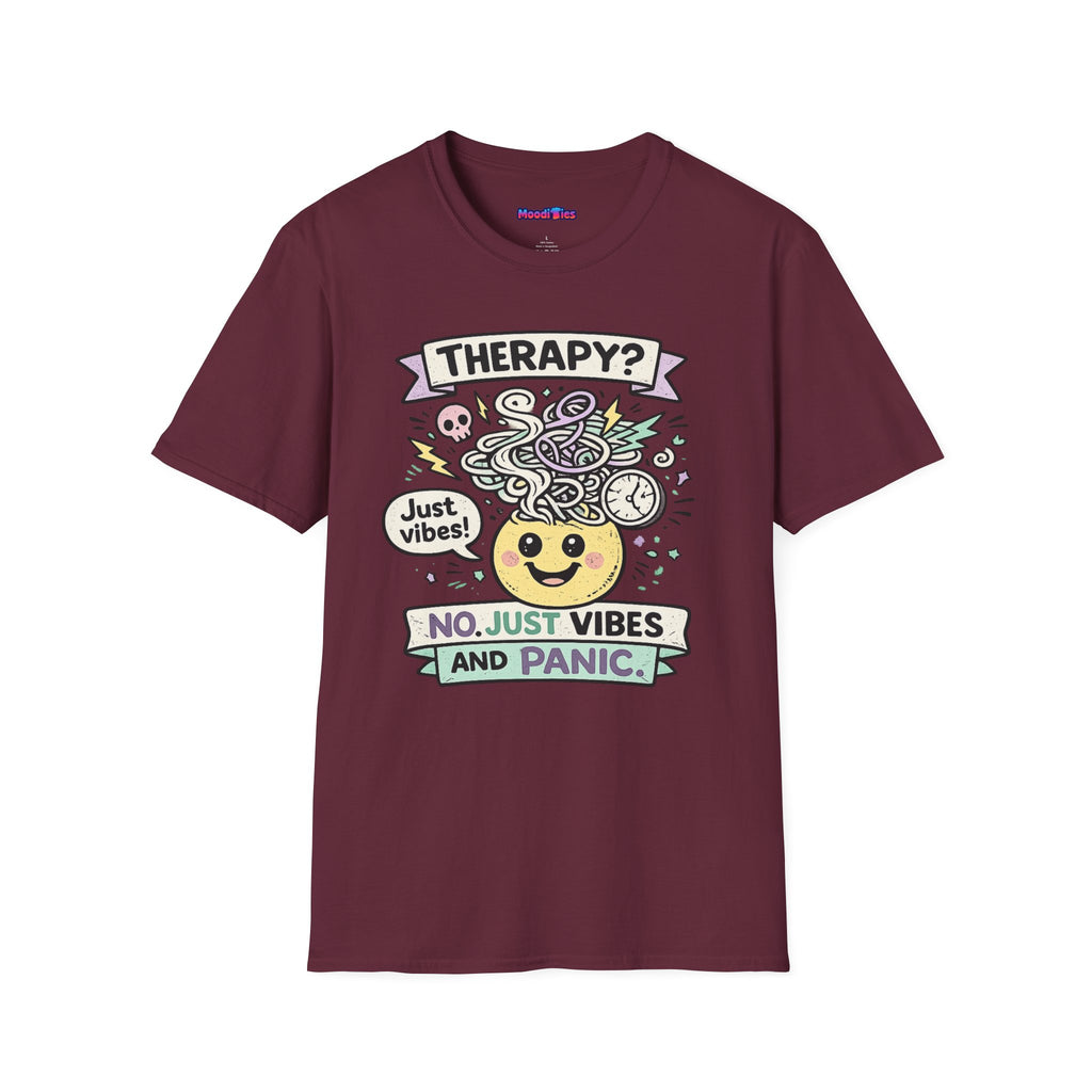 "Therapy? No. Just Vibes and Panic" T-Shirt