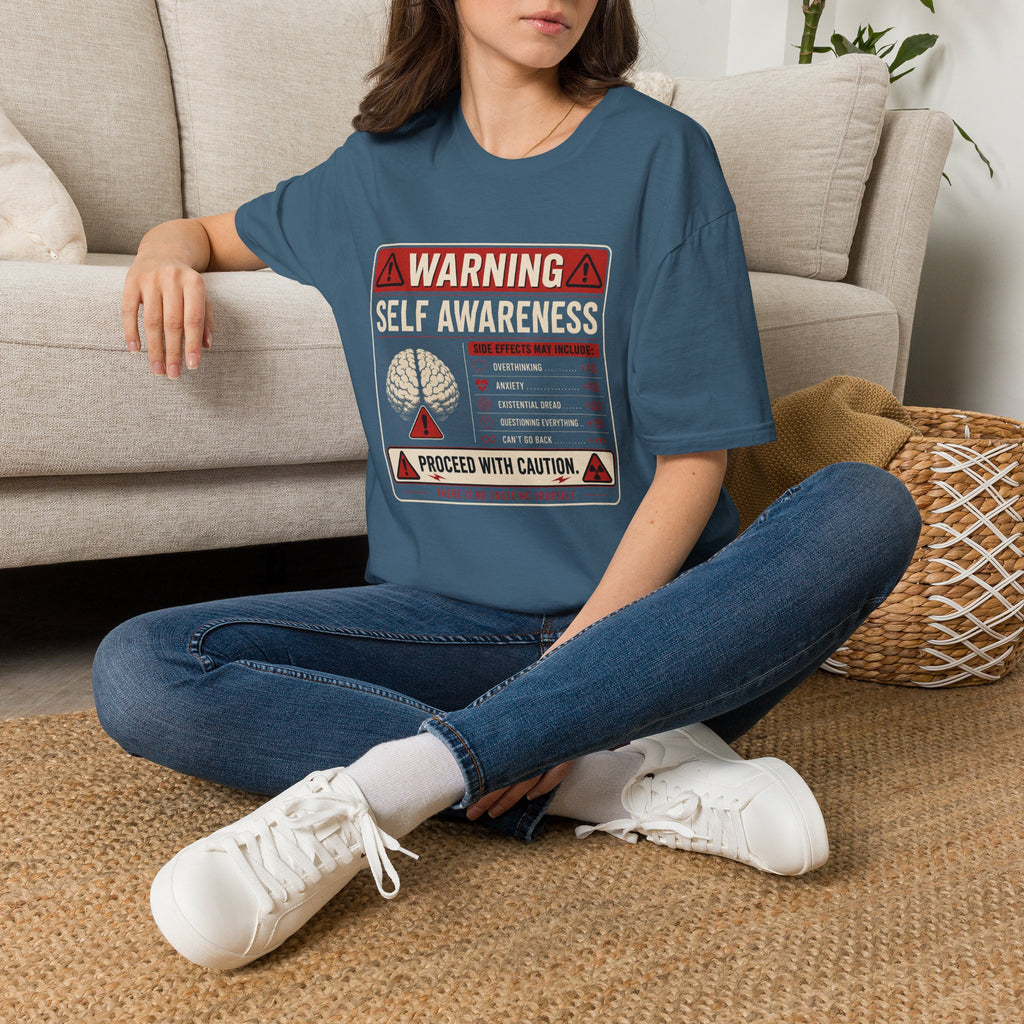 "Warning: Self-Awareness ... Proceed with Caution" Warning Sign T-Shirt