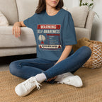 "Warning: Self-Awareness ... Proceed with Caution" Warning Sign T-Shirt