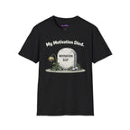 "My Motivation Died" Tombstone T-Shirt