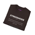 "Stressmosis" Definition T-Shirt