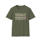 "Therapy Is Expensive, Coffee Is Cheap" T-Shirt
