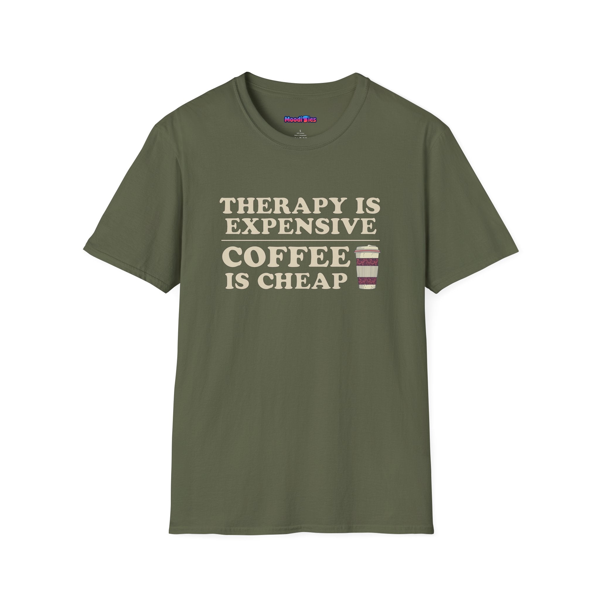 "Therapy Is Expensive, Coffee Is Cheap" T-Shirt