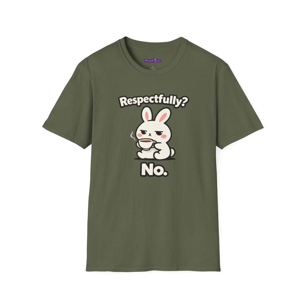 "Respectfully? No." Bunny Tea T-Shirt