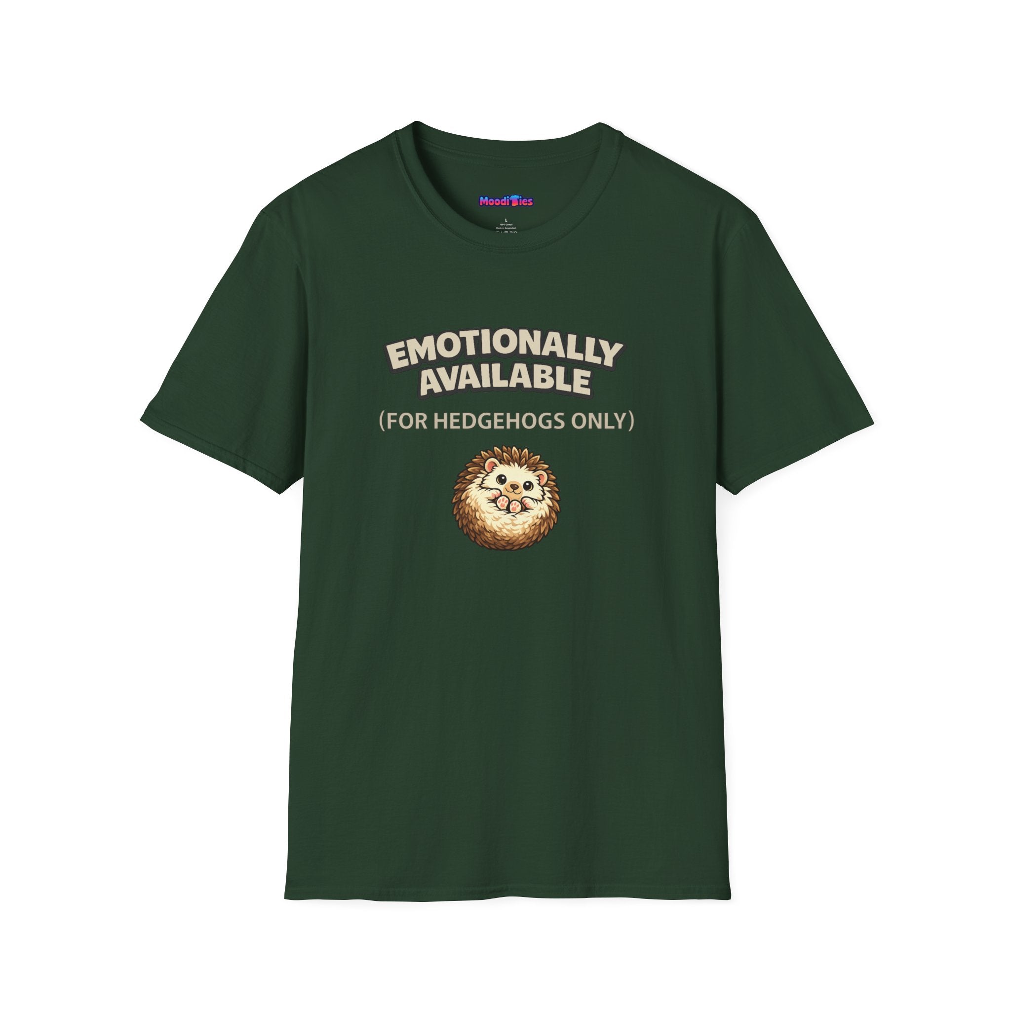 "Emotionally Available (For Hedgehogs Only)" Hedgehog T-Shirt