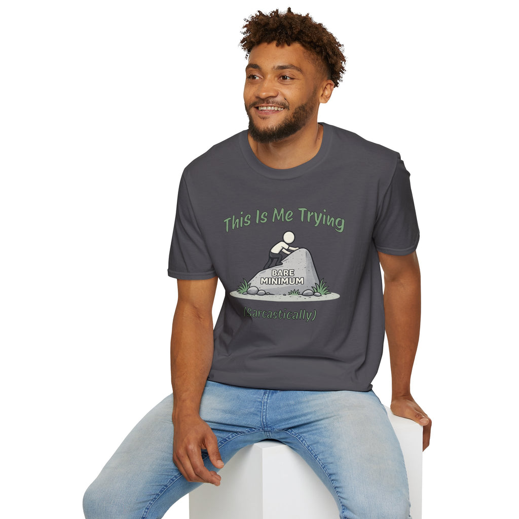 "This Is Me Trying, Sarcastically" T-Shirt