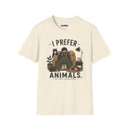 "I Prefer Animals. They Don't Ask Questions." Cozy at Home with Pets T-Shirt