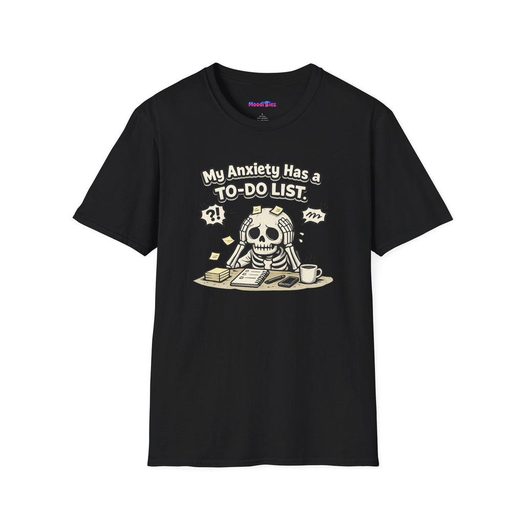 "My Anxiety Has a To-Do List" T-Shirt