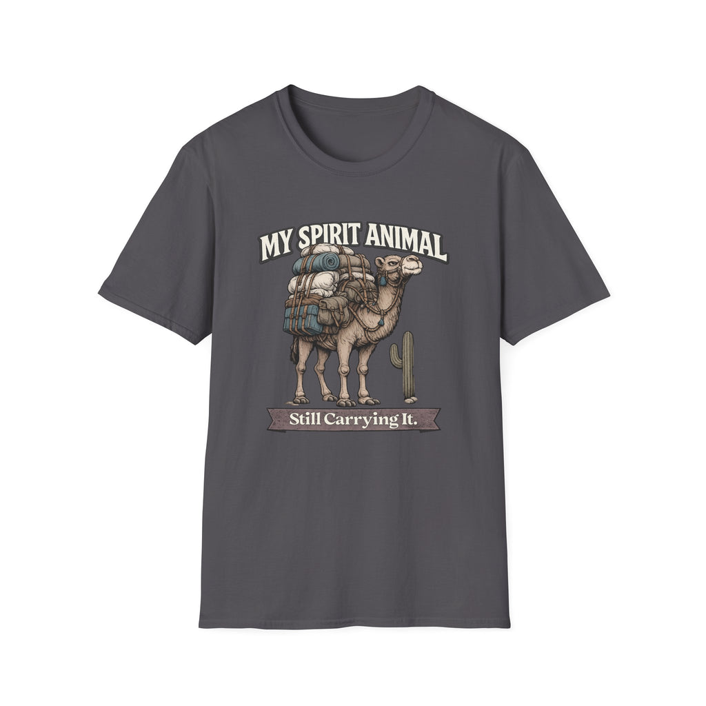 "My Spirit Animal: Camel (Still Carrying It)" T-Shirt