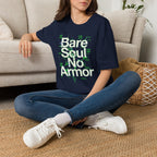 "Bare Soul, No Armor" T-Shirt