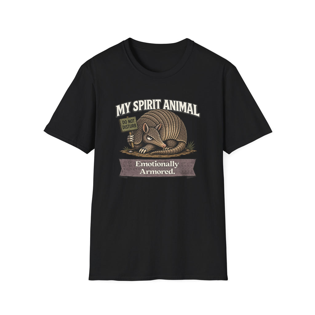 "My Spirit Animal: Armadillo (Emotionally Armored)" T-Shirt