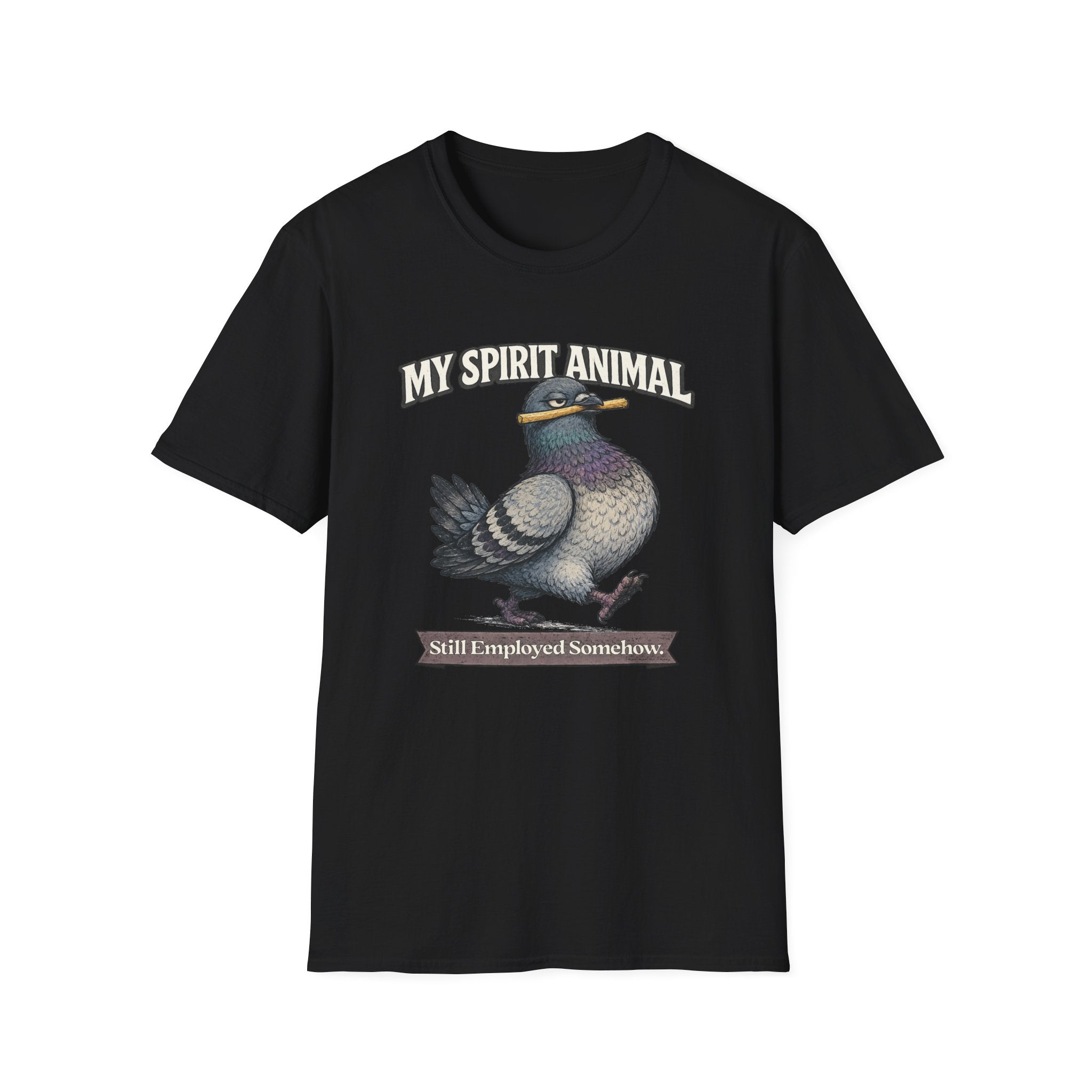 "My Spirit Animal: Pigeon (Still Employed Somehow)" T-Shirt