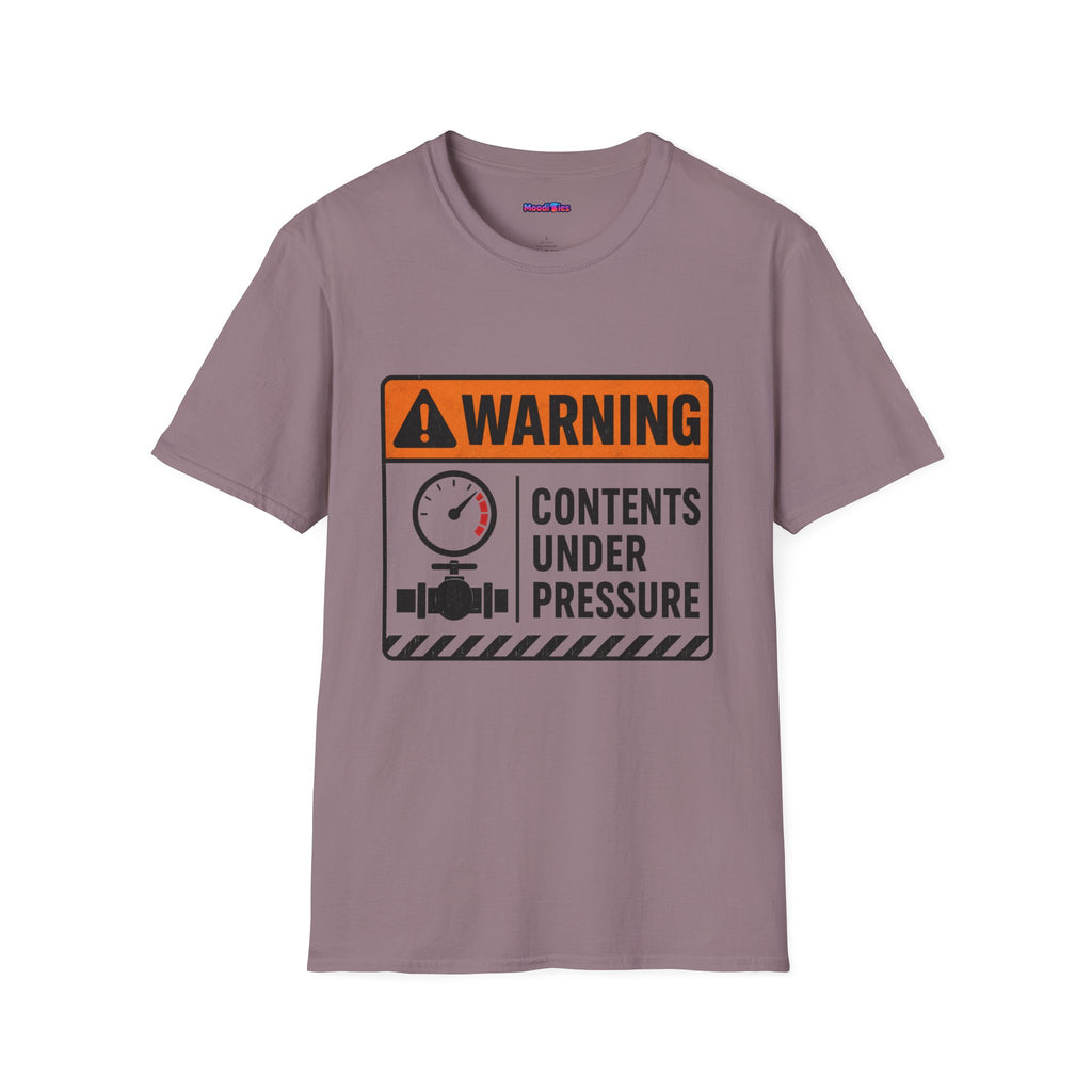 "Warning: Contents Under Pressure" Warning Sign T-Shirt