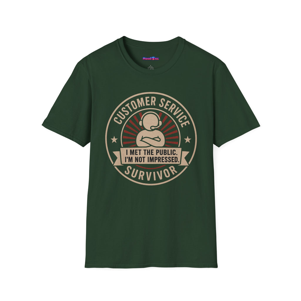 "Customer Service Survivor: I Met The Public, I’m Not Impressed" T-Shirt