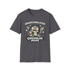 “Overstimulated Gremlin Mode” T-Shirt