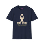 "Dead Inside ... Still Showing Up" Burnout T-Shirt