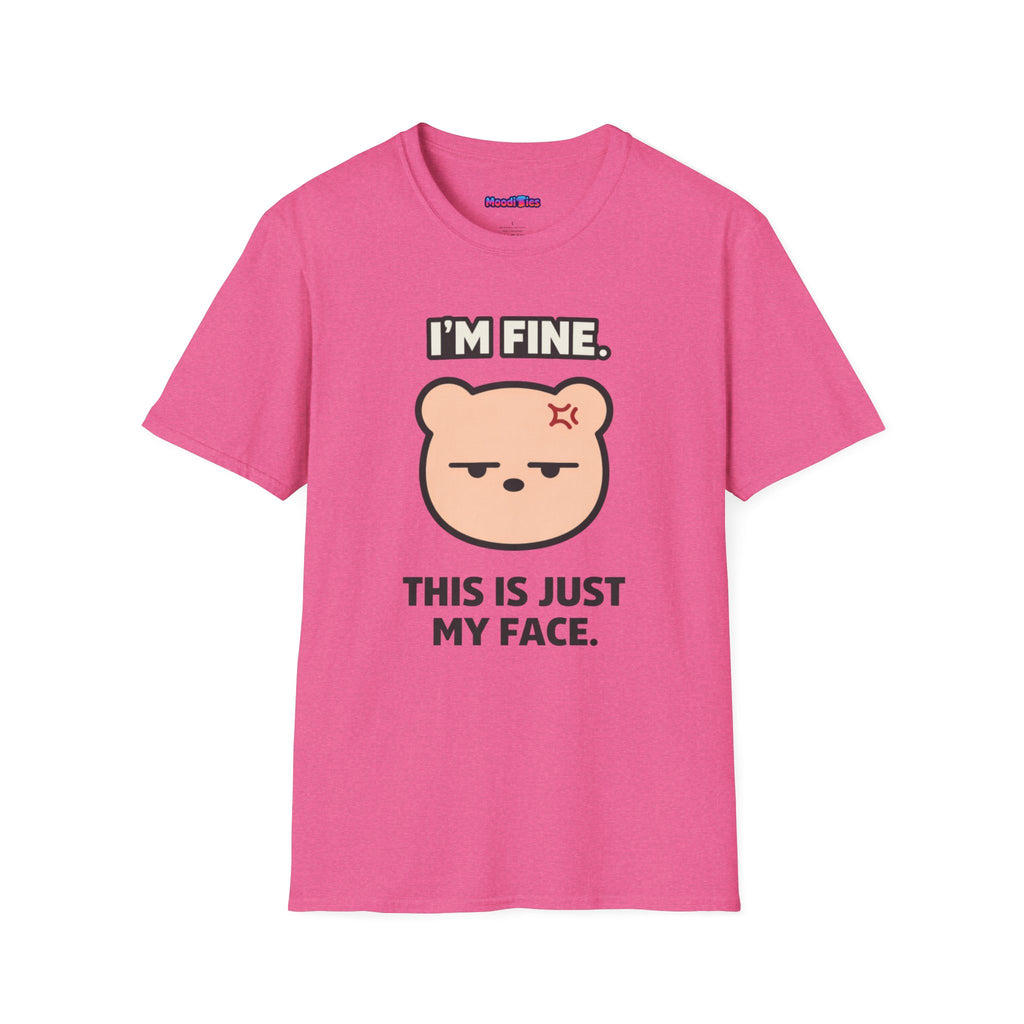 "I'm Fine. This Is Just My Face." Deadpan Bear T‑Shirt