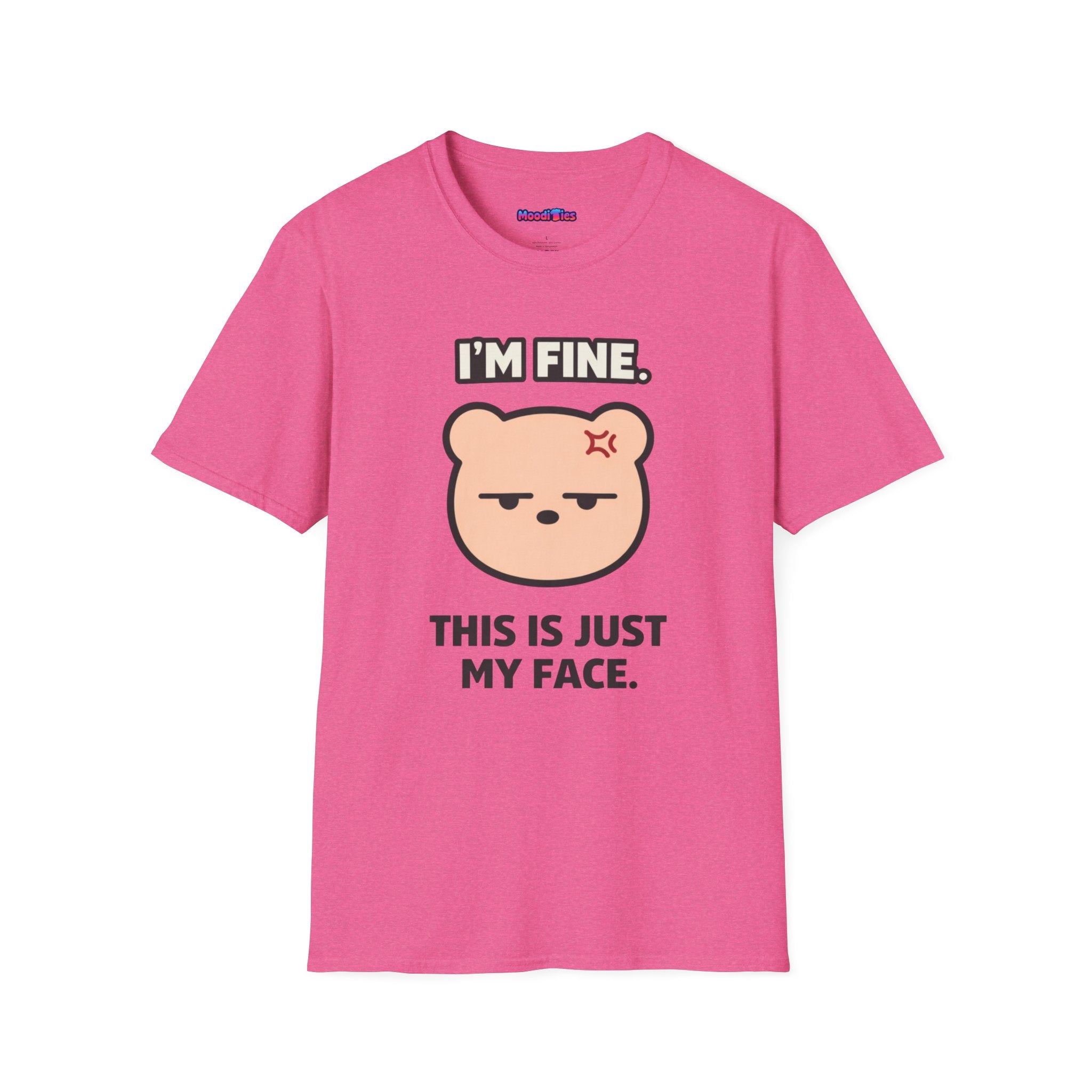 "I'm Fine. This Is Just My Face." Deadpan Bear T‑Shirt