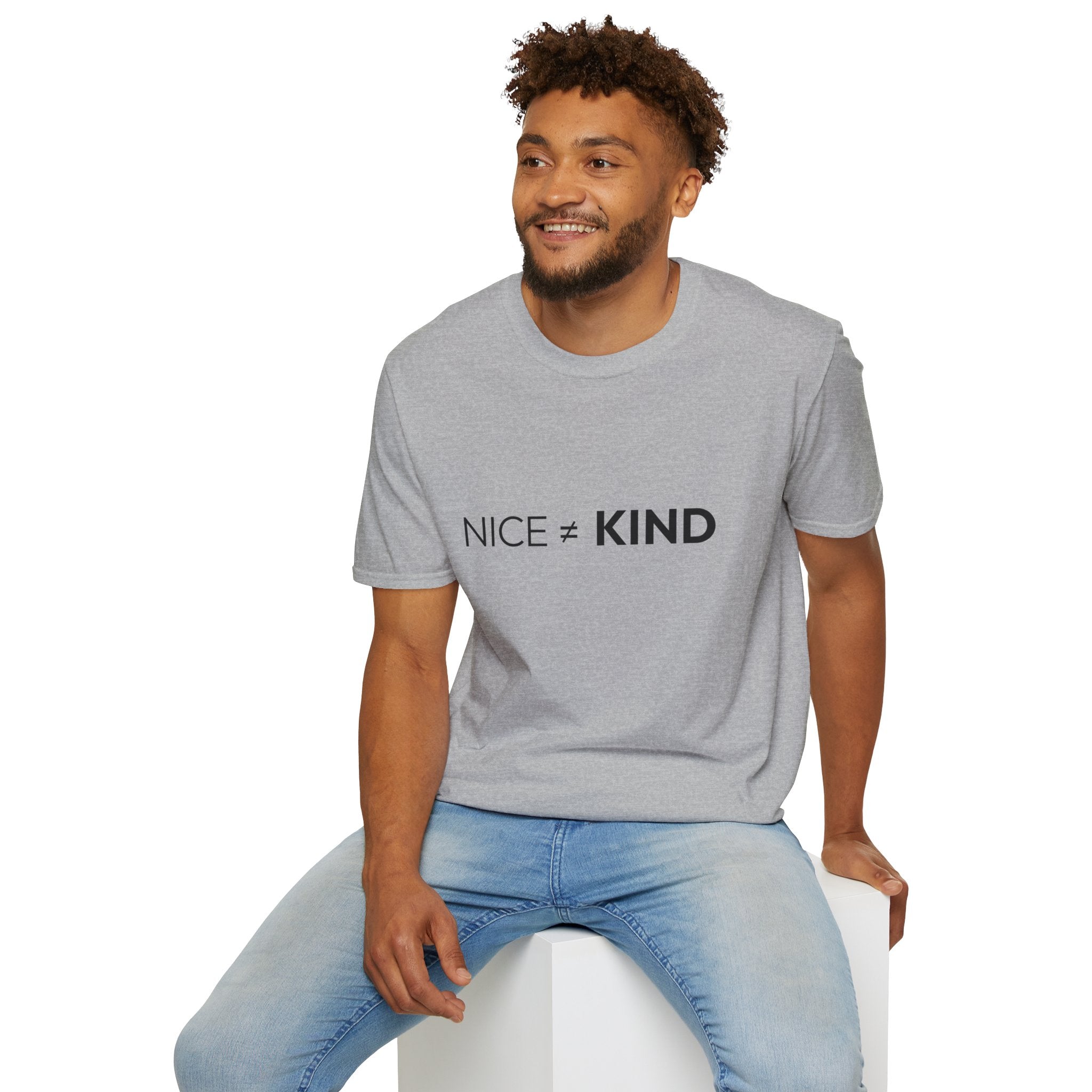 "Nice Not Equal To Kind" T-Shirt
