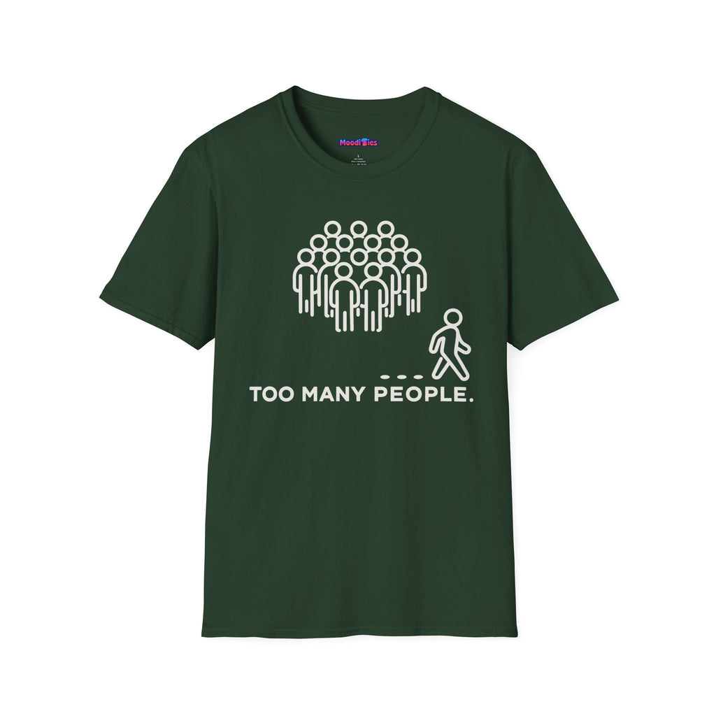"Too Many People." Funny Misanthrope T-Shirt