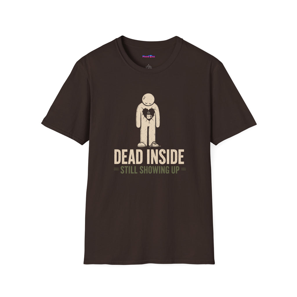 "Dead Inside ... Still Showing Up" Burnout T-Shirt