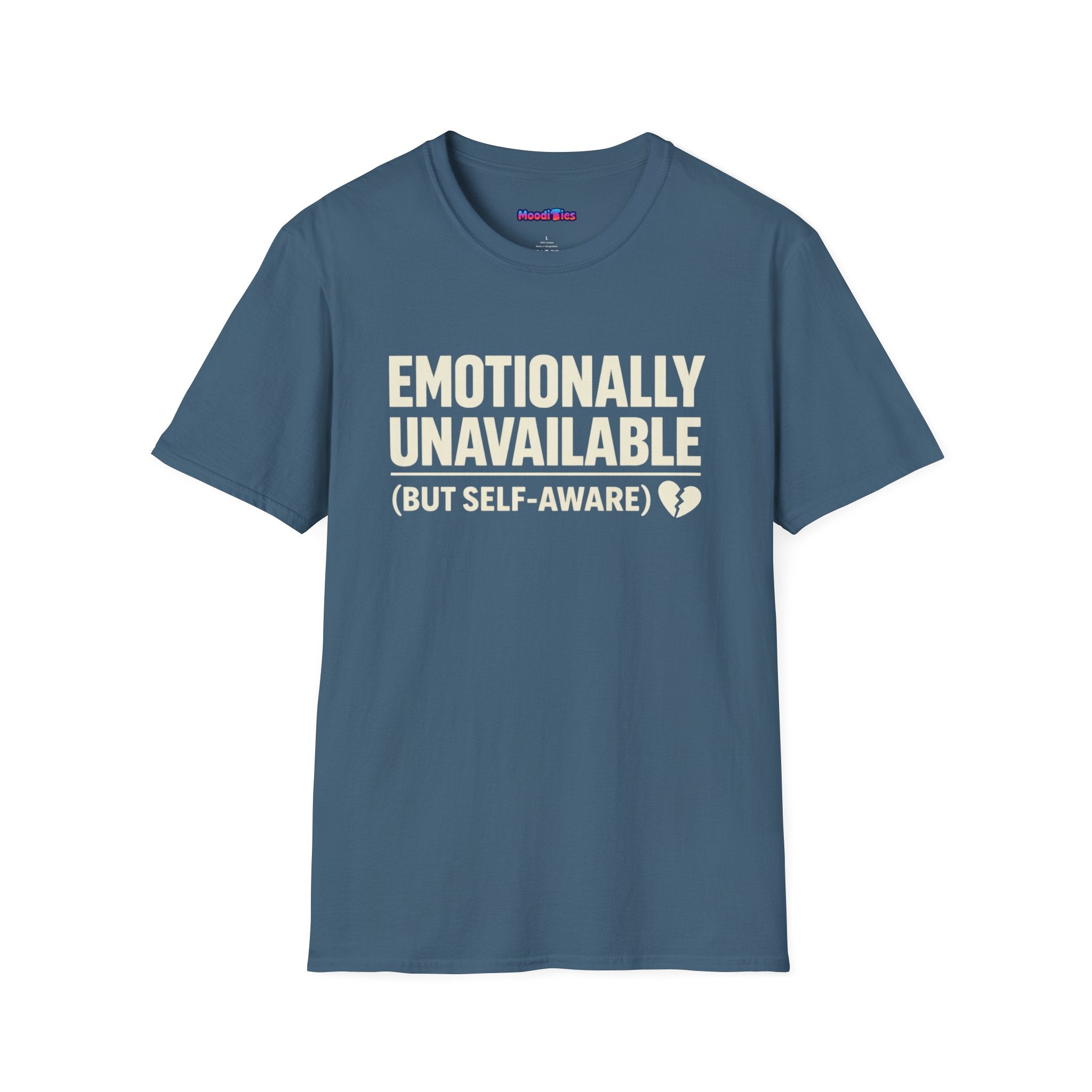 "Emotionally Unavailable (But Self-Aware)" T-Shirt