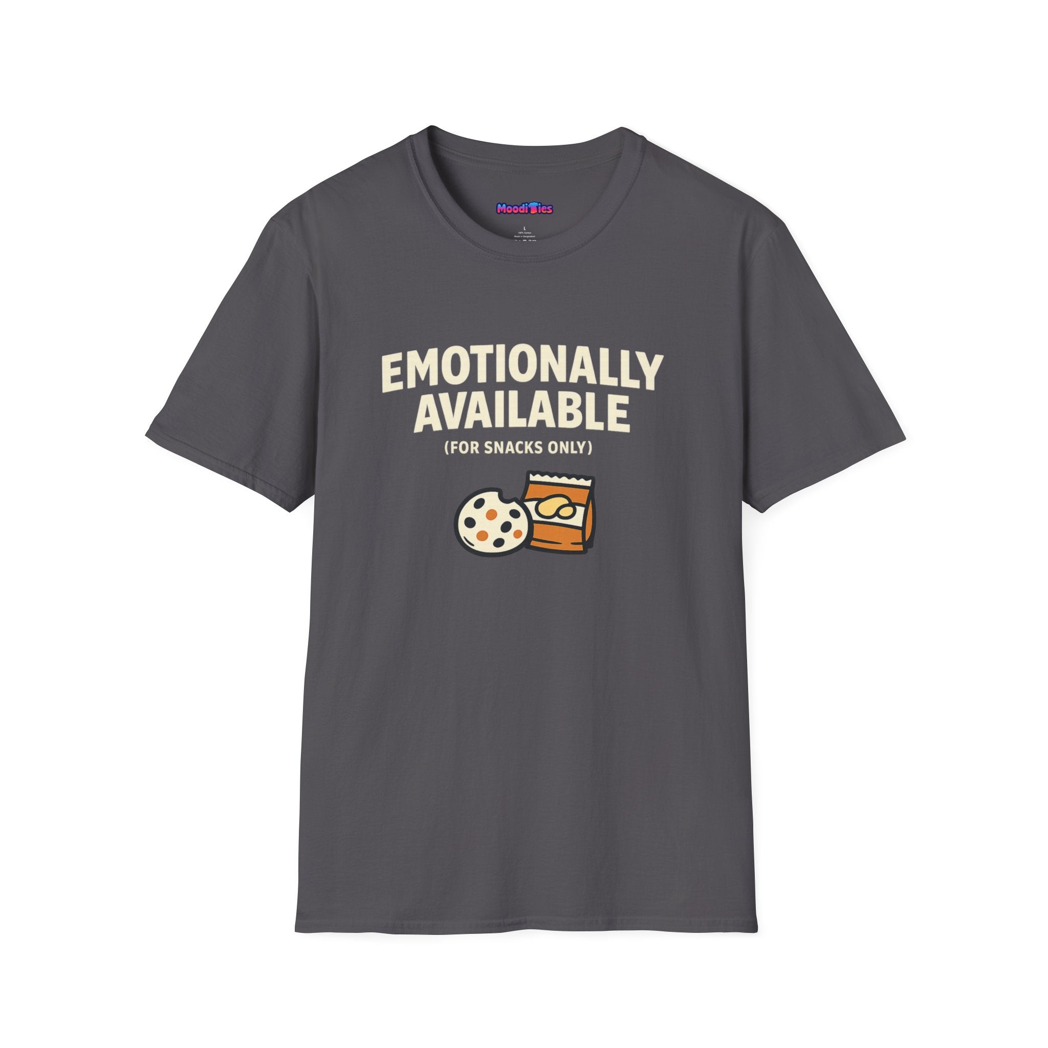 "Emotionally Available (For Snacks Only)" T-Shirt