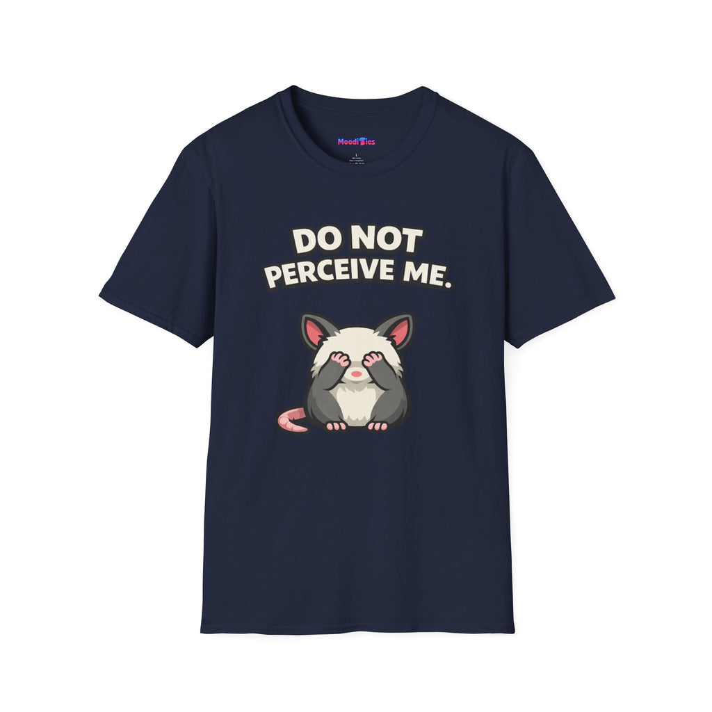 "Do Not Perceive Me" Shy Opossum T-Shirt