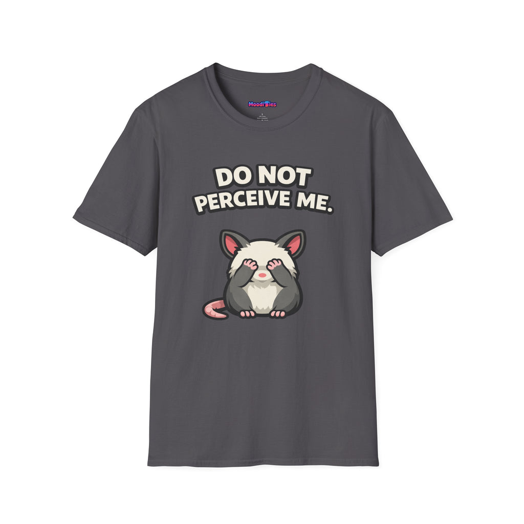 "Do Not Perceive Me" Shy Opossum T-Shirt
