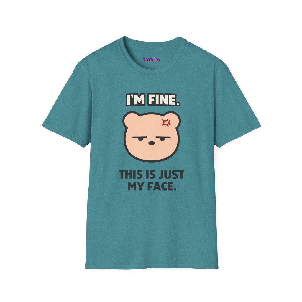 "I'm Fine. This Is Just My Face." Deadpan Bear T‑Shirt