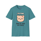 "I'm Fine. This Is Just My Face." Deadpan Bear T‑Shirt