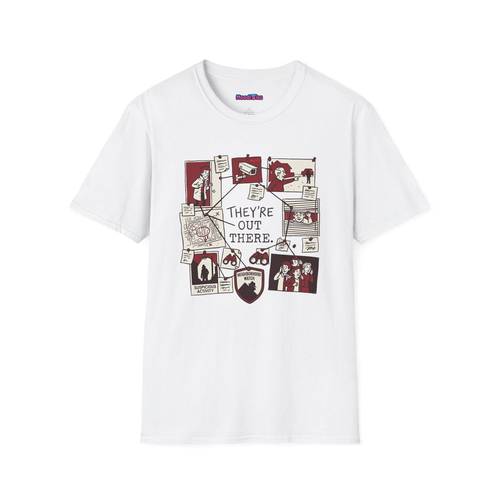 "They're Out There" Neighborhood Watch T-Shirt