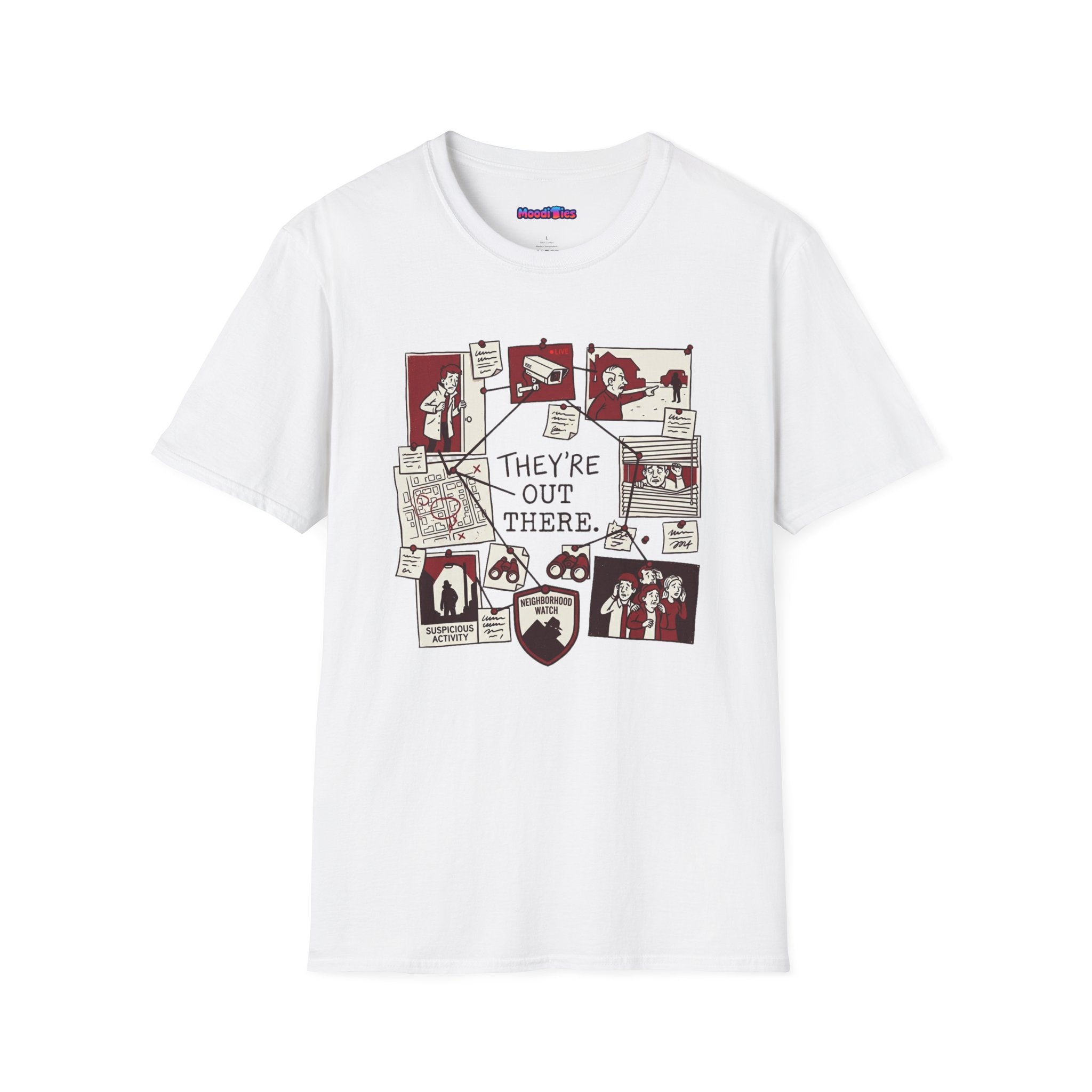 "They're Out There" Neighborhood Watch T-Shirt