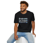 "Brain.exe Has Stopped Responding" T-Shirt