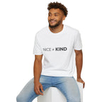 "Nice Not Equal To Kind" T-Shirt