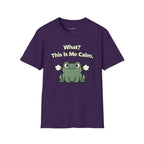 "What? This Is Me Calm." Cranky Frog T-Shirt
