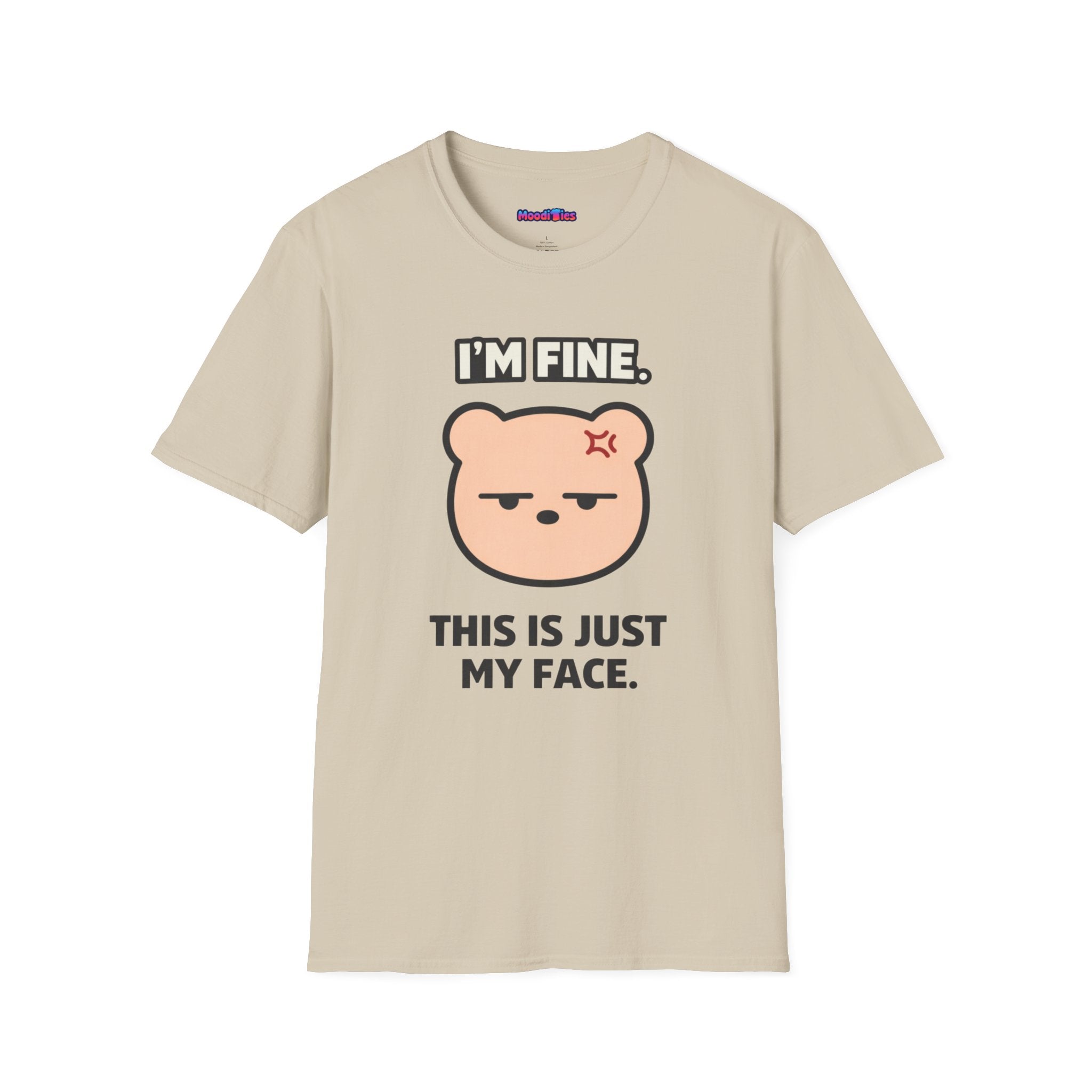 "I'm Fine. This Is Just My Face." Deadpan Bear T‑Shirt