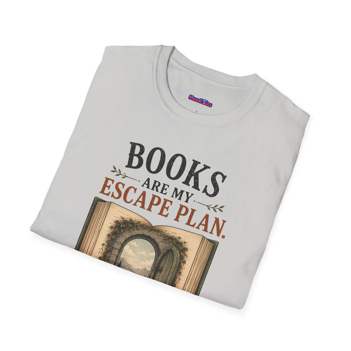 "Books Are My Escape Plan." T-Shirt