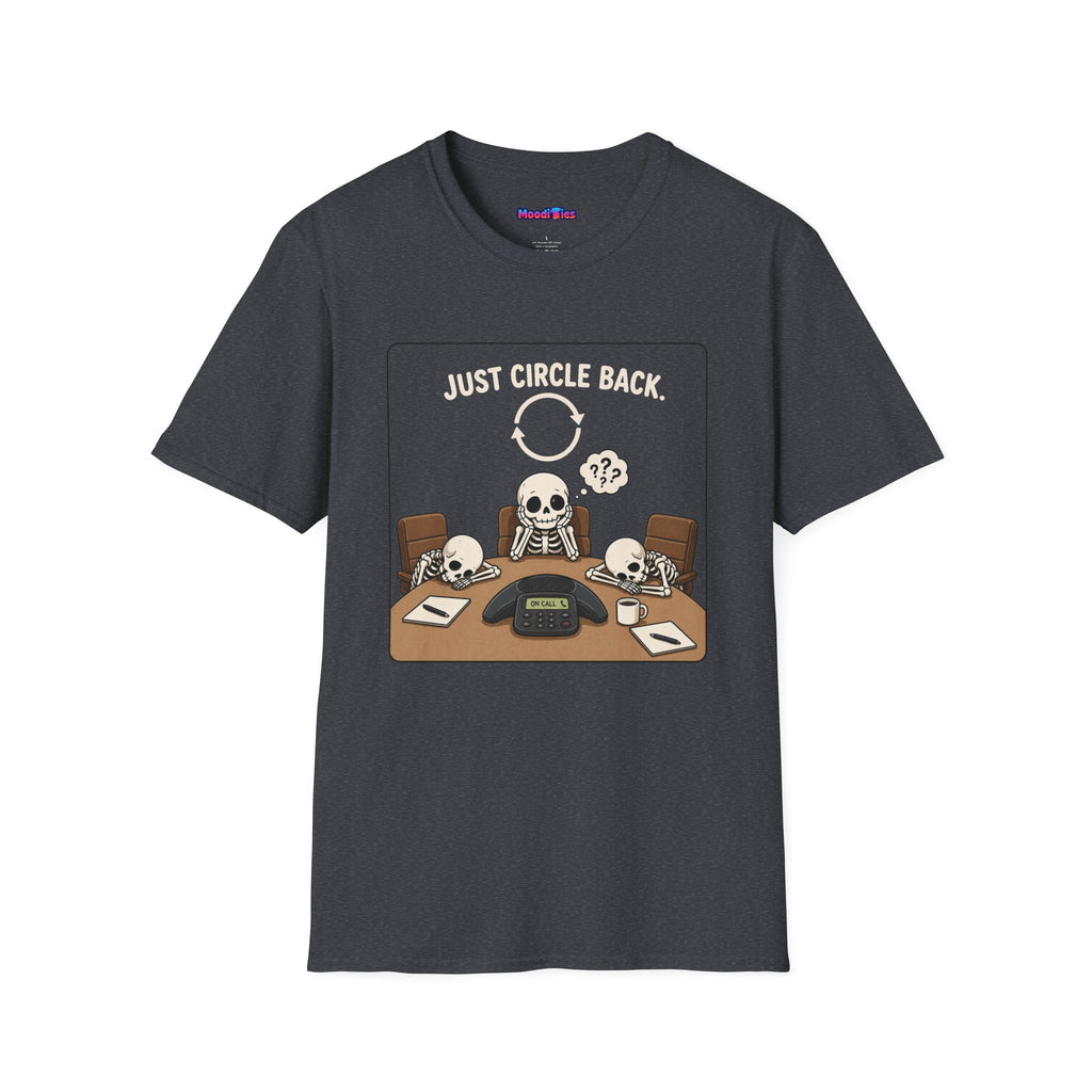 "Just Circle Back" Eternal Meeting T-Shirt