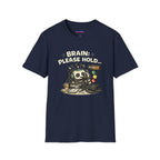 "Brain: Please Hold" Robot T-Shirt