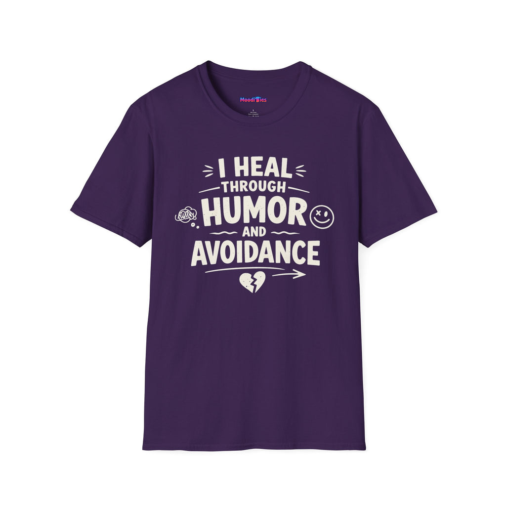 "I Heal Through Humor and Avoidance" T-Shirt