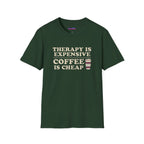 "Therapy Is Expensive, Coffee Is Cheap" T-Shirt