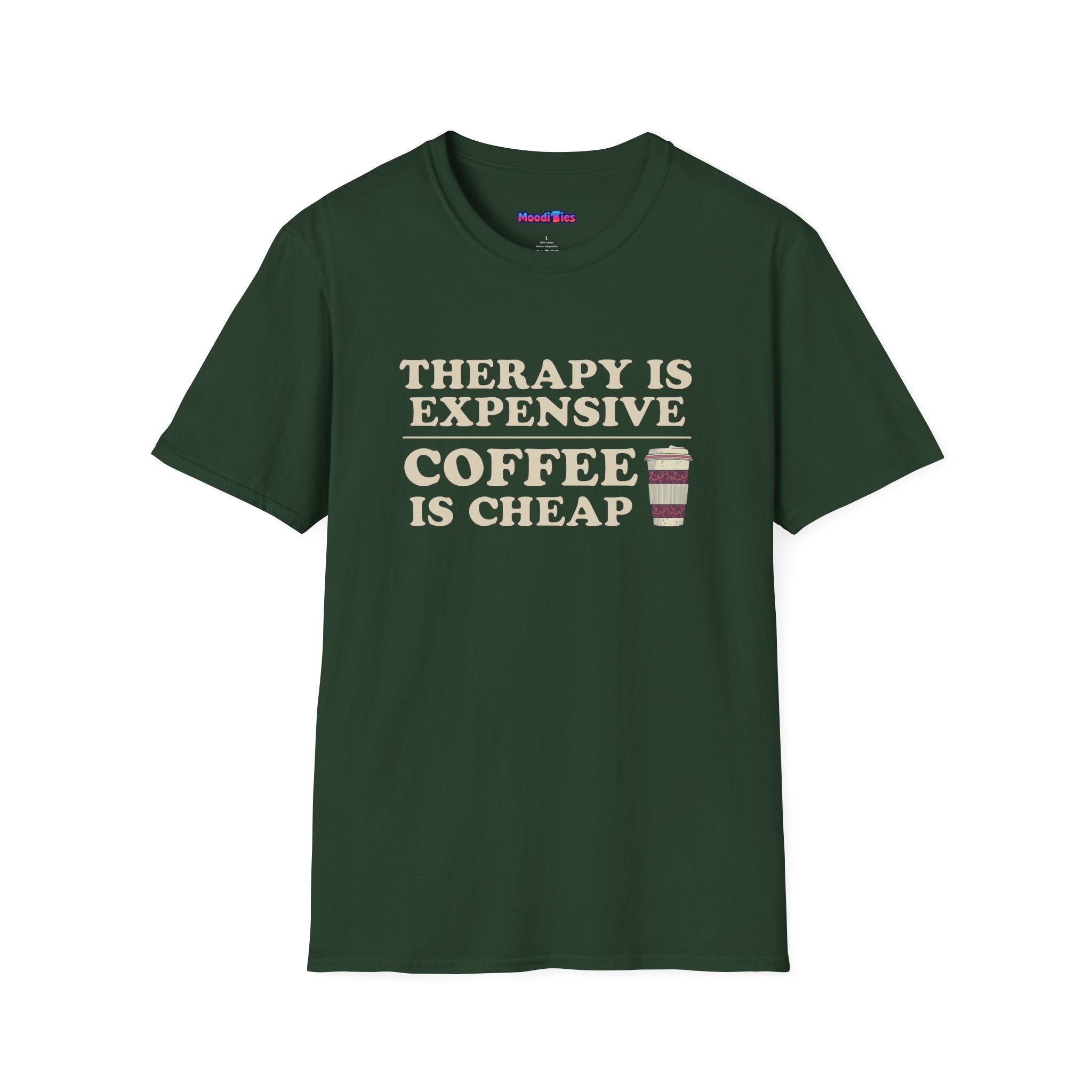 "Therapy Is Expensive, Coffee Is Cheap" T-Shirt