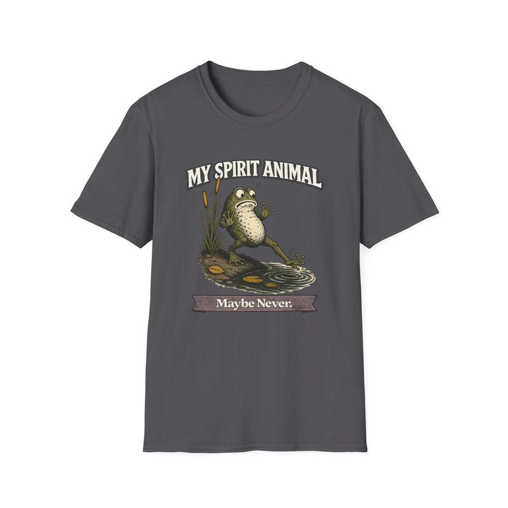 "My Spirit Animal: Frog (Maybe Never)" T-Shirt