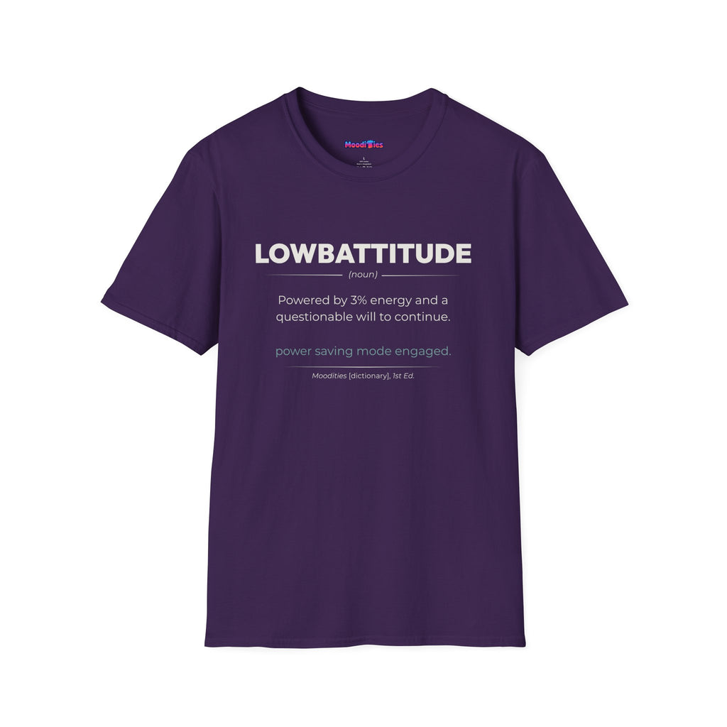 "Lowbattitude" Definition T-Shirt