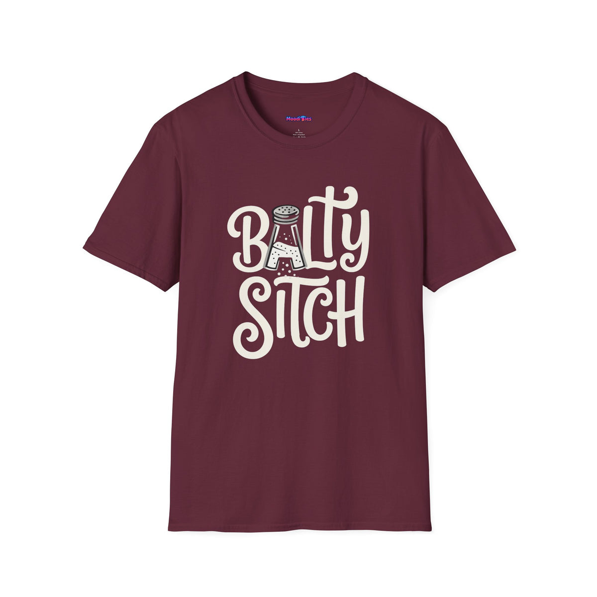 "Balty Sitch" Feeling Salty T-Shirt 1