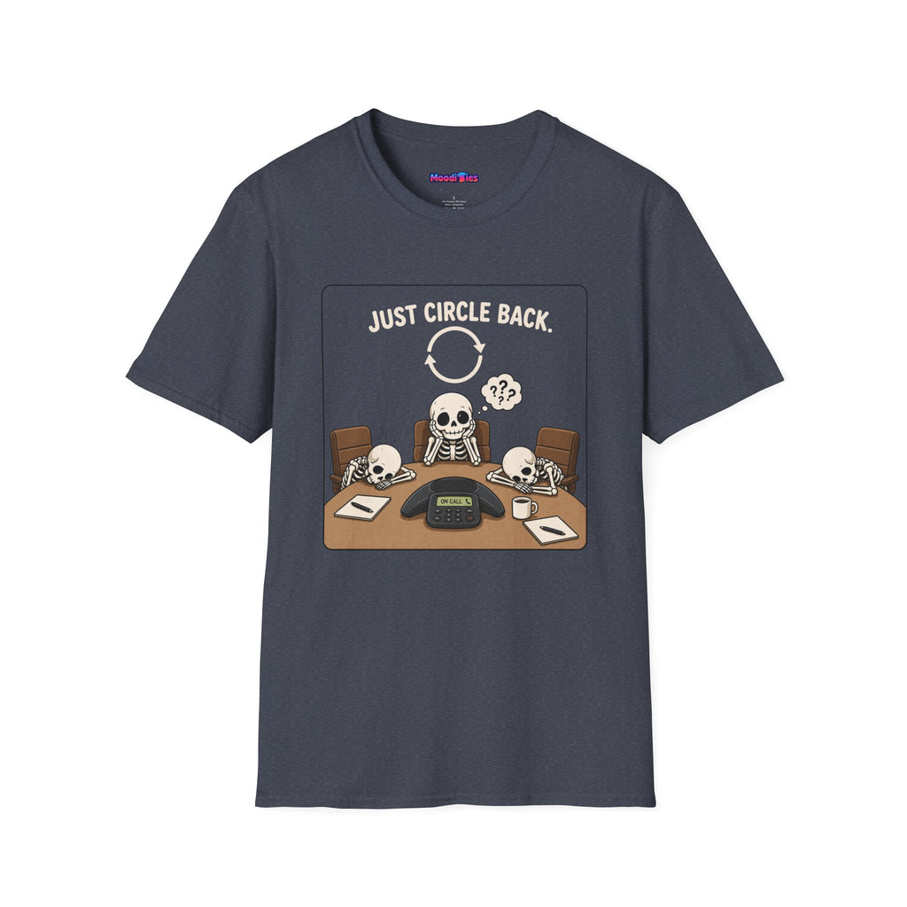 "Just Circle Back" Eternal Meeting T-Shirt