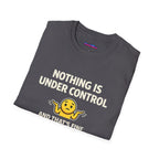 "Nothing Is Under Control And That's Fine" Shrug Emoji T-Shirt